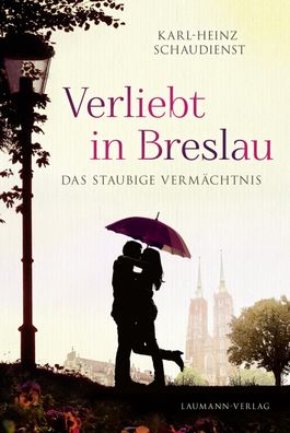 Verliebt in Breslau, Karl-Heinz Schaudienst