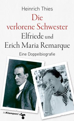 Die verlorene Schwester - Elfriede und Erich Maria Remarque, Heinrich Thies