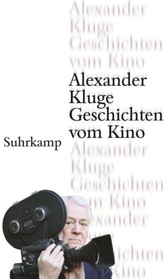 Geschichten vom Kino, Alexander Kluge