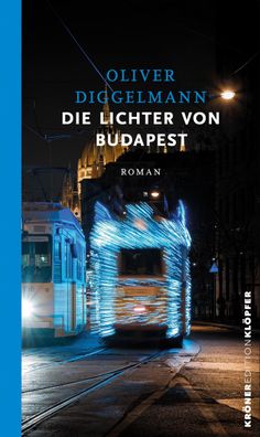 Die Lichter von Budapest, Oliver Diggelmann