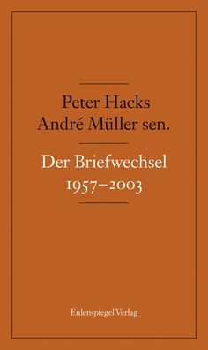 Der Briefwechsel 1957-2003, Andr? M?ller