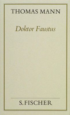 Doktor Faustus (Frankfurter Ausgabe Band 1), Thomas Mann