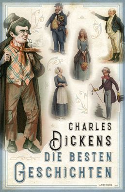 Charles Dickens - Die besten Geschichten, Charles Dickens