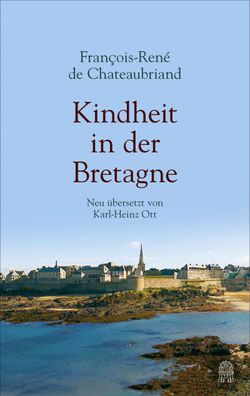 Kindheit in der Bretagne, Francois-Ren? Chateaubriand