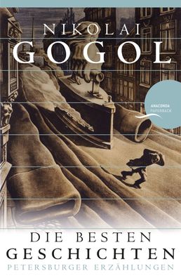 Nikolai Gogol - Die besten Geschichten, Nikolai Gogol