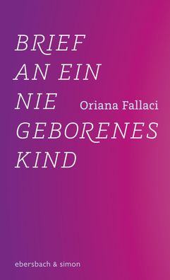 Brief an ein nie geborenes Kind, Oriana Fallaci