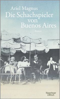 Die Schachspieler von Buenos Aires, Ariel Magnus