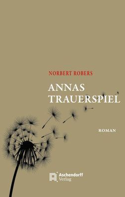 Annas Trauerspiel, Norbert Robers