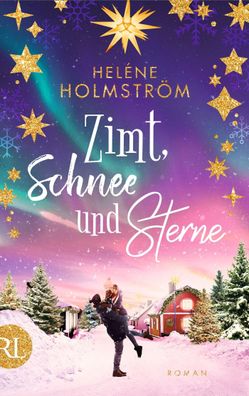 Zimt, Schnee und Sterne: Roman, Hel?ne Holmstr?m