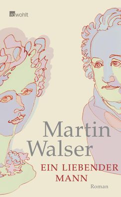 Ein liebender Mann, Martin Walser