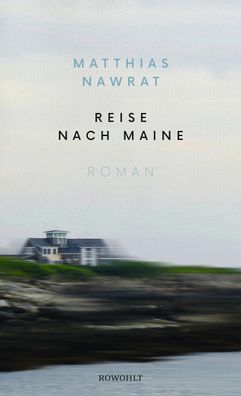 Reise nach Maine, Matthias Nawrat