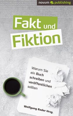 Fakt und Fiktion, Wolfgang Bader Hrsg.