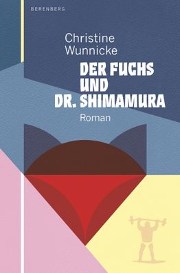 Der Fuchs und Dr. Shimamura, Christine Wunnicke