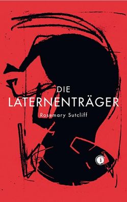 Die Laternentr?ger, Rosemary Sutcliff