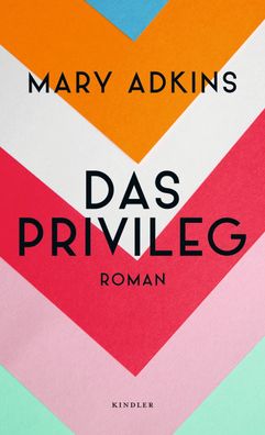 Das Privileg, Mary Adkins