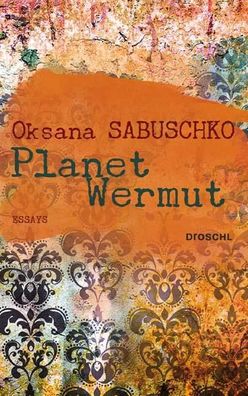 Planet Wermut, Oksana Sabuschko