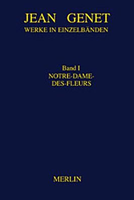 Werkausgabe 01. Notre-Dame-des-Fleurs, Jean Genet