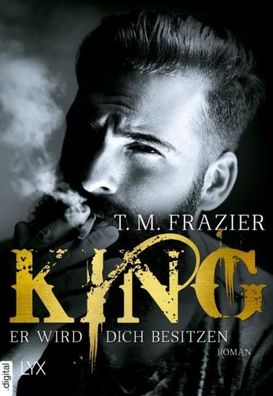 King - Er wird dich besitzen, T. M. Frazier