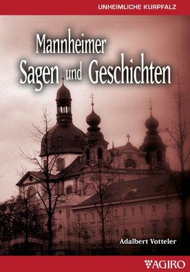 Mannheimer Sagen und Geschichten, Adalbert Votteler