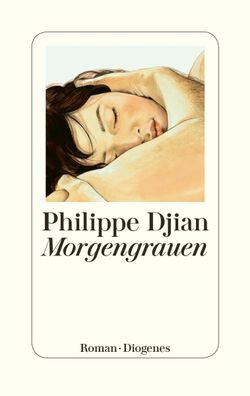 Morgengrauen, Philippe Djian