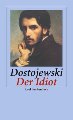 Der Idiot, Fjodor Michailowitsch Dostojewski