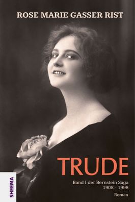 Trude, Rose Marie Gasser Rist