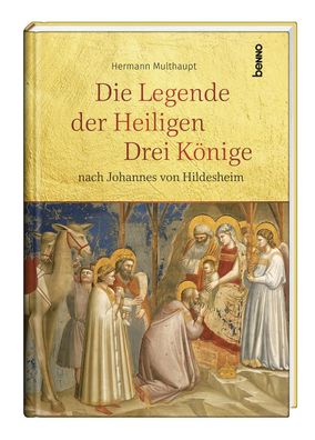 Die Legende der Heiligen Drei K?nige, Hermann Multhaupt