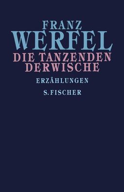 Die tanzenden Derwische, Franz Werfel