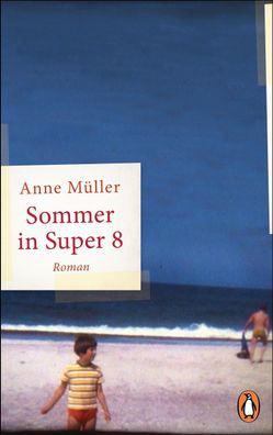 Sommer in Super 8, Anne M?ller