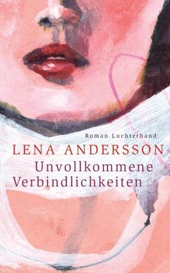 Unvollkommene Verbindlichkeiten, Lena Andersson