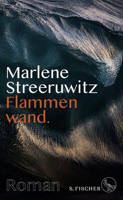 Flammenwand., Marlene Streeruwitz