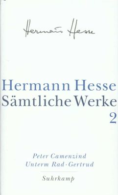 Peter Camenzind. Unterm Rad. Gertrud, Hermann Hesse