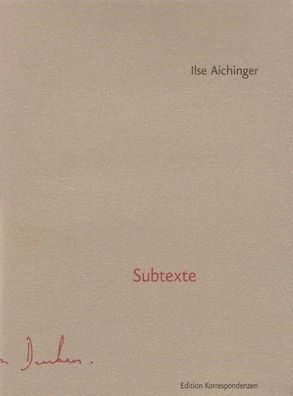 Subtexte, Ilse Aichinger