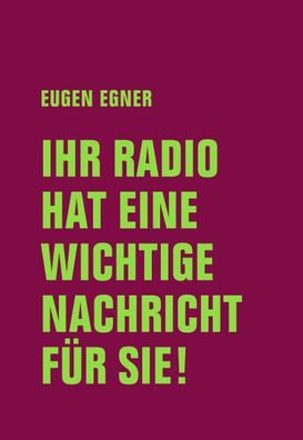 Ihr Radio hat eine wichtige Nachricht f?r Sie!, Eugen Egner