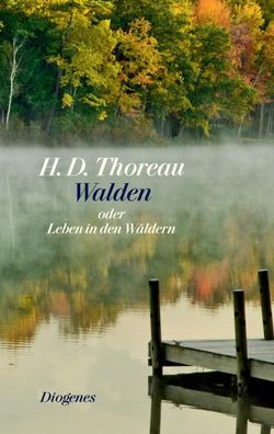 Walden oder Leben in den W?ldern, Henry David Thoreau