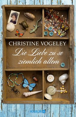 Die Liebe zu so ziemlich allem, Christine Vogeley