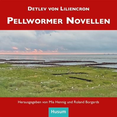 Pellwormer Novellen, Detlev Von Liliencron