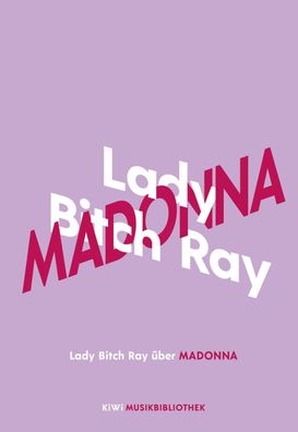 Lady Bitch Ray ?ber Madonna, Lady Bitch Ray