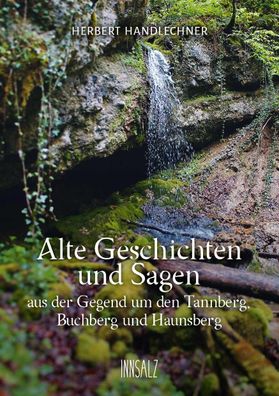 Alte Geschichten und Sagen, Herbert Handlechner