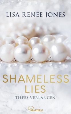 Shameless Lies - Tiefes Verlangen, Lisa Renee Jones