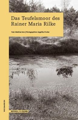 Das Teufelsmoor des Rainer Maria Rilke, Mathias Iven