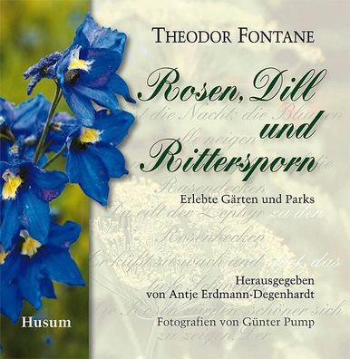 Rosen, Dill und Rittersporn, Theodor Fontane