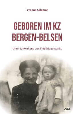 Geboren im KZ Bergen-Belsen, Yvonne Salamon