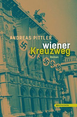 Wiener Kreuzweg, Andreas Pittler