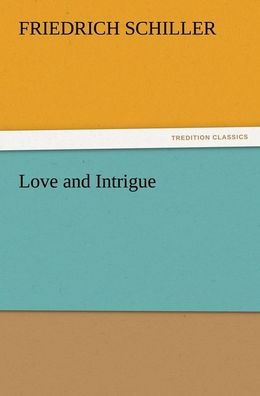Love and Intrigue, Friedrich Schiller