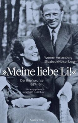 Meine liebe Li!, Werner Heisenberg