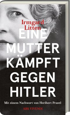 Eine Mutter k?mpft gegen Hitler, Irmgard Litten