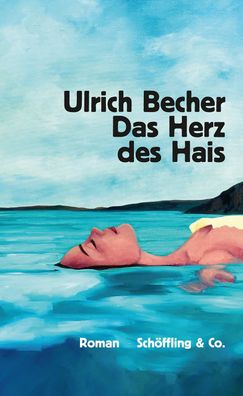 Das Herz des Hais, Ulrich Becher