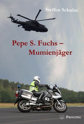 Pepe S. Fuchs - Mumienj?ger, Steffen Schulze