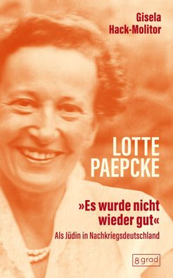 Lotte Paepcke, Gisela Hack-Molitor